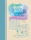 Relaxing Puzzles : A Wonderful Collection of More than 100 Puzzles to Help You Unwind - Book