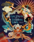 Epic Myths for Fearless Girls - eBook