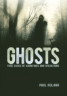 Ghosts : True Cases of Hauntings and Visitations - Book