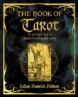 The Book of Tarot : A Spiritual Key to Understanding the Cards - Book