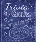 Trivia Quiz : The Ultimate Quiz Book - Over 2000 Questions - Book