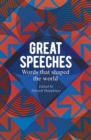 Great Speeches : Words that Shaped the World - eBook