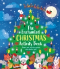 The Enchanted Christmas Activity Book : Games and Puzzles Packed with Festive Fun! - Book