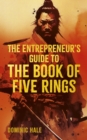 The Entrepreneur's Guide to the Book of Five Rings - Book