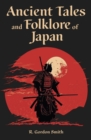 Ancient Tales and Folklore of Japan - Book