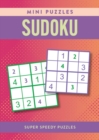 Mini Puzzles Sudoku : Over 130 Super Speedy Puzzles - Book