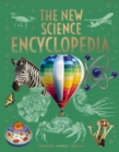 The New Science Encyclopedia : Chemistry • Physics • Biology - Book