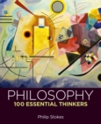 Philosophy: 100 Essential Thinkers - Book