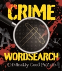 Crime Wordsearch : Criminally Good Puzzles - Book