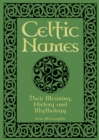 Celtic Names : Their Meaning, History and Mythology - Book