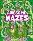 Awesome Mazes : Over 200 Incredible Puzzles to Navigate! - Book