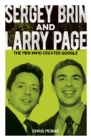 Sergey Brin and Larry Page : The Men Who Created Google - eBook