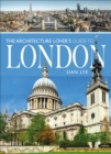 The Architecture Lover's Guide to London - eBook