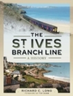 The St Ives Branch Line: A History - Book