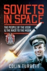Soviets in Space : The People of the USSR & the Race to the Moon - eBook