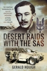 Desert Raids with the SAS : Memories of Action, Capture and Escape - Book