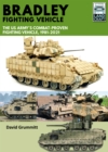 Bradley Fighting Vehicle : The US Army's Combat-Proven Fighting Platform, 1981-2021 - eBook