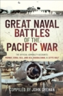 Great Naval Battles of the Pacific War : The Official Admiralty Accounts: Midway, Coral Sea, Java Sea, Guadalcanal & Leyte Gulf - eBook