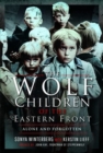 The Wolf Children of the Eastern Front - Book