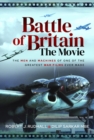 Battle of Britain The Movie : The Men and Machines of one of the Greatest War Films Ever Made - eBook