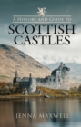 A History and Guide to Scottish Castles - eBook