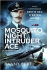 Mosquito Night Intruder Ace : Wing Commander Bertie Rex O'Bryen Hoare DFC & Bar, DSO & Bar - Book