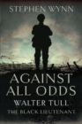 Against All Odds : Walter Tull the Black Lieutenant - Book