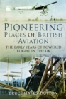 Pioneering Places of British Aviation - Book