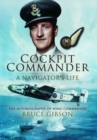 Cockpit Commander: A Navigator's Life : The Autobiography of Wing Commander Bruce Gibson - Book