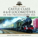 Great Western Castle Class  4-6-0 Locomotives in the Preservation Era - Book