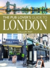 The Pub Lover's Guide to London - Book