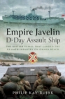 Empire Javelin, D-Day Assault Ship : The Royal Navy vessel that landed the US 116th Infantry on Omaha Beach - eBook