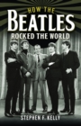 How The Beatles Rocked The World - Book