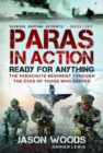 Paras in Action : Ready for Anything – The Parachute Regiment Through the Eyes of Those who Served - Book