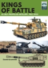 Kings of Battle US Self-Propelled Howitzers, 1981-2022 - eBook