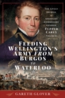 Feeding Wellington's Army from Burgos to Waterloo : The Lively Journal of Assistant Commissary General Tupper Carey - Volume II - eBook