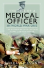 The Life of a Medical Officer in WWI : The Experiences of Captain Harry Gordon Parker - Book