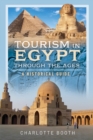 Tourism in Egypt Through the Ages : A Historical Guide - eBook