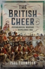 The British Cheer : Psychological Warfare in the Napoleonic Era - eBook