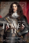 The Private Life of James II - eBook