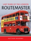 Last Years of the London Routemaster - eBook