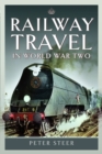 Railway Travel in World War Two - Book