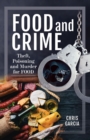 Food and Crime : Theft, Poisoning and Murder for Food - eBook