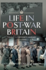 Life in Post-War Britain : "Toils and Efforts Ahead" - eBook