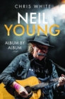 Neil Young: Album by Album - Book