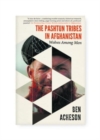 The Pashtun Tribes in Afghanistan : Wolves Among Men - Book