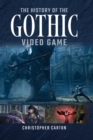 The History of the Gothic Video Game - eBook