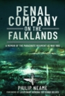 Penal Company on the Falklands : A Memoir of the Parachute Regiment at War 1982 - Book