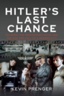 Hitler's Last Chance : Kolberg: The Propaganda Movie and the Rise and Fall of a German City - eBook