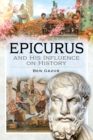 Epicurus and His Influence on History - eBook